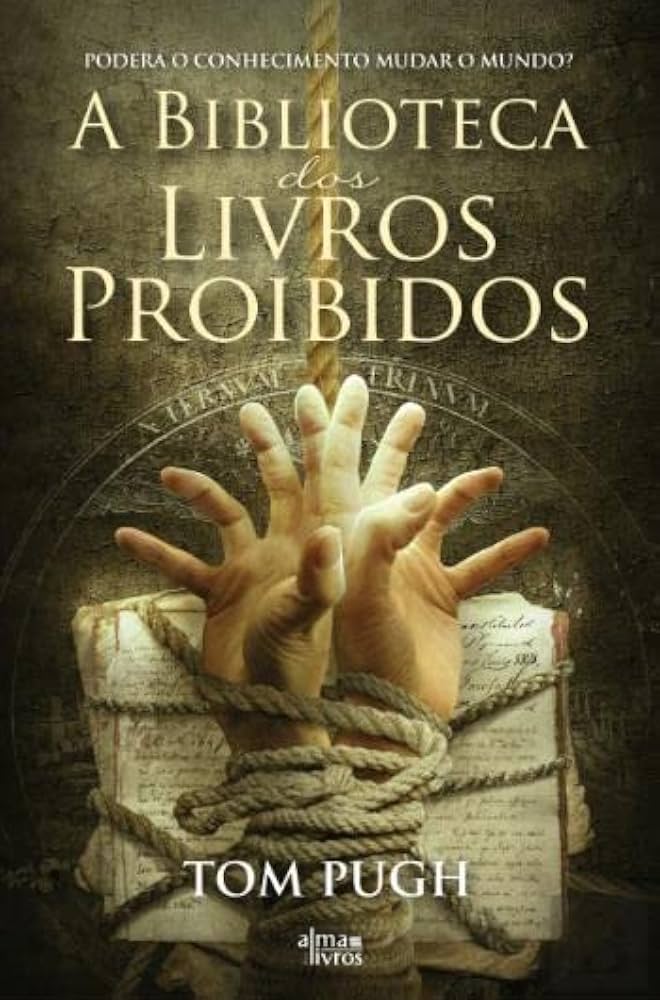 A Biblioteca dos Livros Proibidos — Tom Pugh